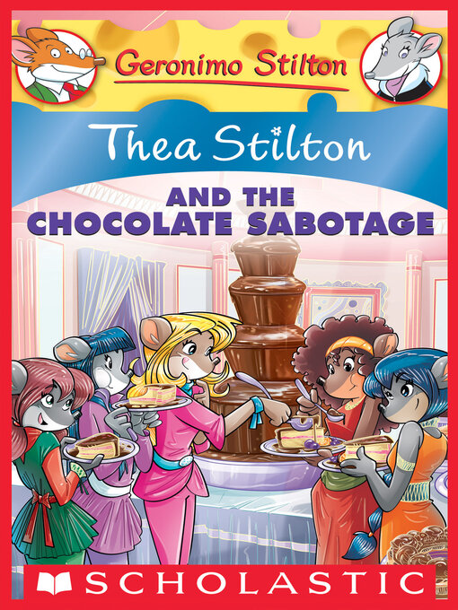 Title details for Thea Stilton and the Chocolate Sabotage by Thea Stilton - Available